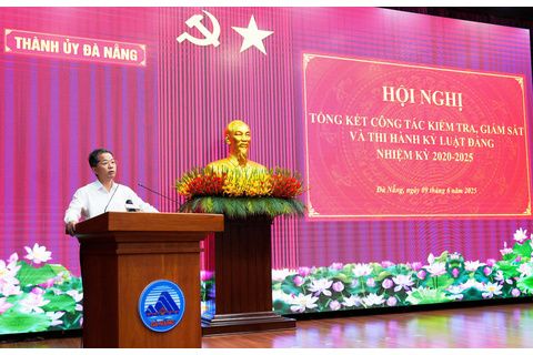 Ban Thường vụ Thành ủy Đà Nẵng tổng kết công tác kiểm tra, giám sát và thi hành kỷ luật đảng nhiệm kỳ 2020-2025