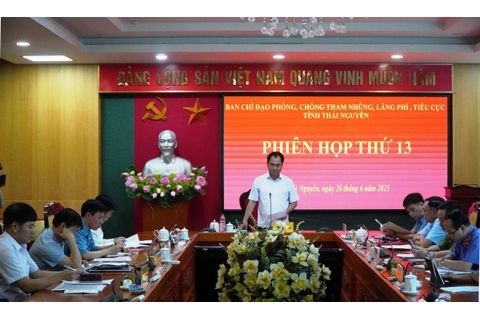 Ban Chỉ đạo Phòng, chống tham nhũng, tiêu cực tỉnh họp Phiên thứ 13