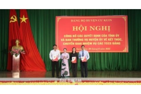Huyện Cư Kuin: Kết thúc hoạt động, chuyển giao nhiệm vụ của các tổ chức cơ sở đảng