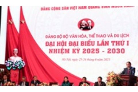 Đại hội đại biểu Đảng bộ Bộ Văn hóa, Thể thao và Du lịch lần thứ I, nhiệm kỳ 2025 - 2030 thành công rất tốt đẹp