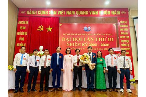 Đảng bộ Bệnh viện Ung bướu Đà Nẵng tổ chức Đại hội lần thứ III, nhiệm kỳ 2025 - 2030