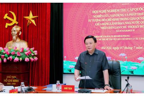 Nghiệm thu đề tài cấp Nhà nước “Nghiên cứu, vận dụng và phát triển sáng tạo tư tưởng Hồ Chí Minh trong giải quyết mối quan hệ giữa Đảng lãnh đạo, Nhà nước quản lý và Nhân dân làm chủ thời kỳ đổi mới”
