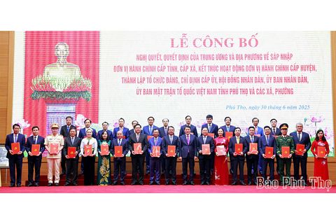 Lễ công bố nghị quyết, quyết định của Trung ương và địa phương về sáp nhập đơn vị hành chính tỉnh Phú Thọ
