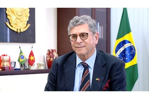 Đại sứ Brazil: Việt Nam sẽ góp phần làm nổi bật tầm quan trọng của BRICS
