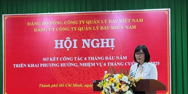 Đảng ủy Công ty Quản lý bay miền Nam tổ chức hội nghị sơ kết công tác Đảng 6 tháng đầu năm