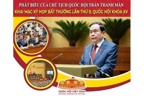 Phát biểu của Chủ tịch Quốc hội Trần Thanh Mẫn khai mạc Kỳ họp bất thường lần thứ 9, Quốc hội khóa XV